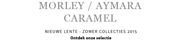 MORLEY - AYMARA - CARAMEL, nieuwe lente - zomer collectie 2015